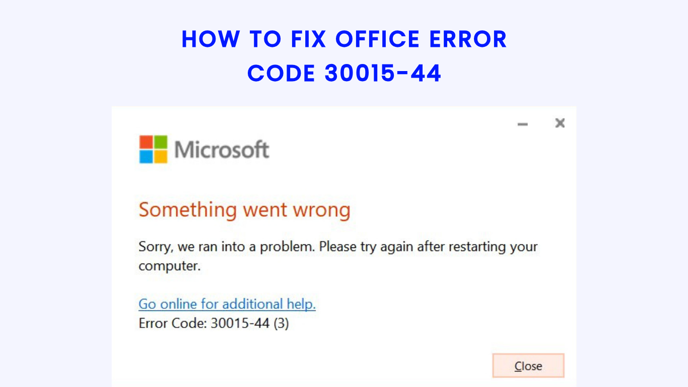 How to Fix Office Error Code 30015-44 during Microsoft Office installation