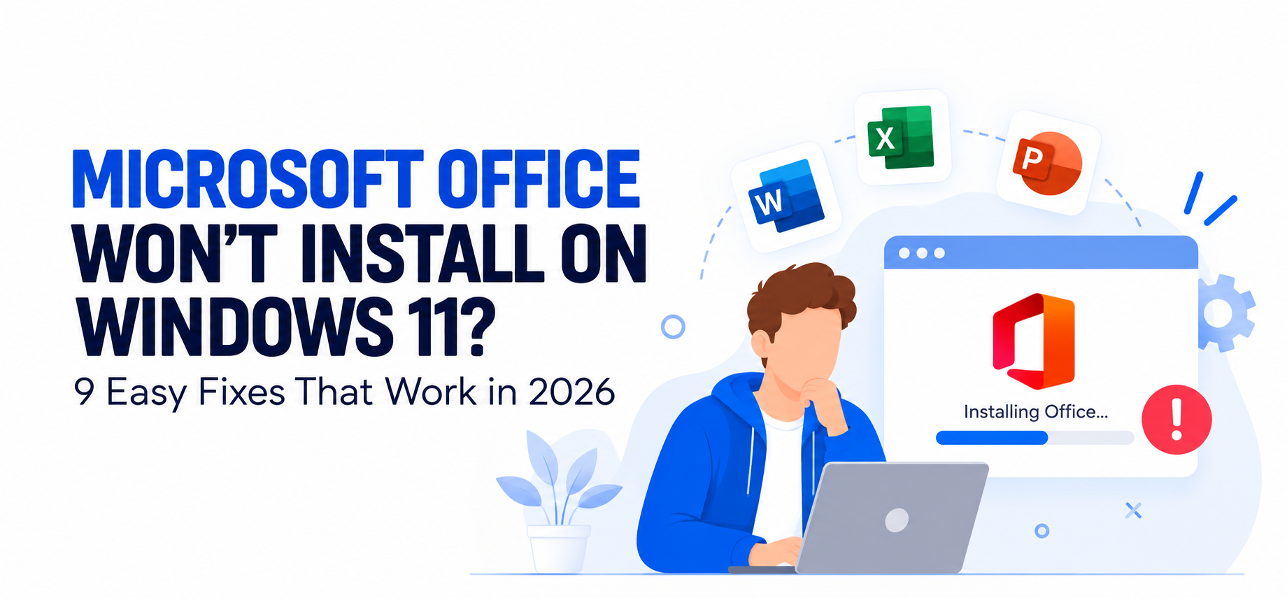 Microsoft Office won't install on Windows 11 - 9 easy fixes